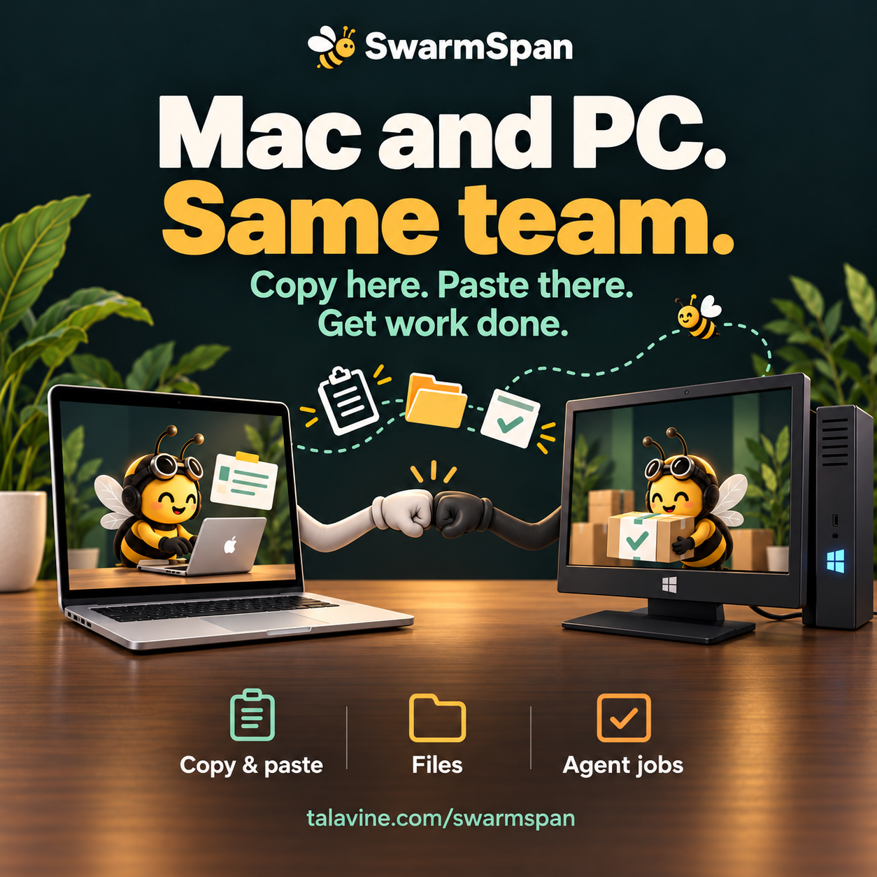 Mac and Windows computers fist bump while bee helpers share clipboard items, files and work. Mac and PC. Same team.